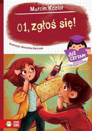 01 zgłoś się Już czytam Zagadki matematyczne - Marcin Kozioł [KSIĄŻKA]