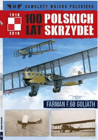 100 lat polskich skrzydeł (Tom 58) FARMAN F.68 GOLIATH [KSIĄŻKA]