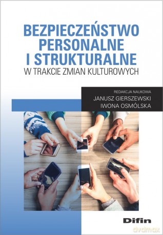 Bezpieczeństwo personalne i strukturalne w trakcie zmian kulturowych [KSIĄŻKA]
