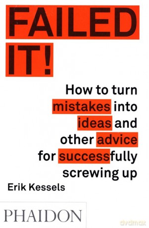 Failed it! - Erik Kessels [KSIĄŻKA]