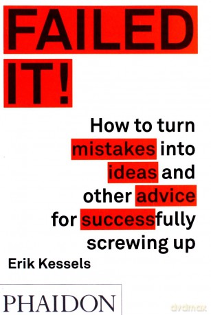 Failed it! - Erik Kessels [KSIĄŻKA]