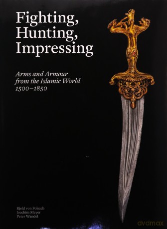 Fighting, Hunting, Impressing - Kjeld Von Folsach, Joachim Meyer [KSIĄŻKA]