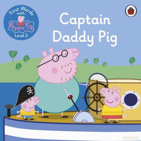 First Words with Peppa Level 3 Captain Daddy Pig [KSIĄŻKA]