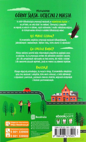 Górny Śląsk Ucieczki z miasta Przewodnik weekendowy - Mateusz Świstak [KSIĄŻKA]