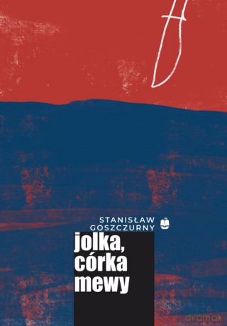 Jolka córka mewy - Stanisław Goszczurny [KSIĄŻKA]
