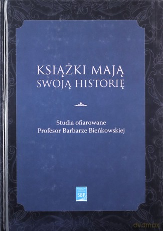 Książki mają swoją historię [KSIĄŻKA]