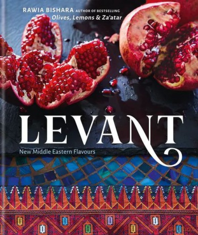 Levant New Middle Eastern Flavours - Rawia Bishara [KSIĄŻKA]