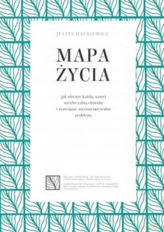 Mapa życia - Julita Hackiewicz [KSIĄŻKA]