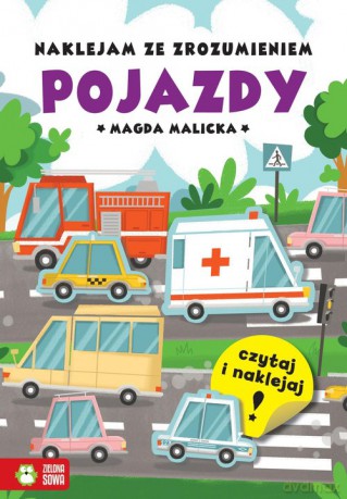 Naklejam ze zrozumieniem Pojazdy - Magda Malicka [KSIĄŻKA]