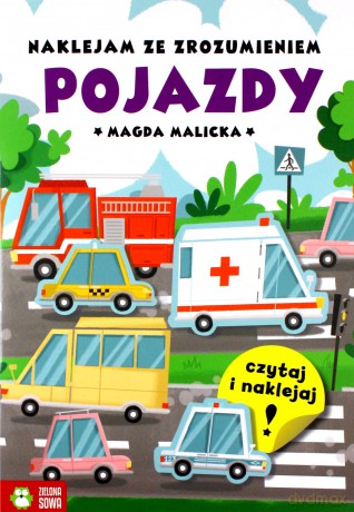 Naklejam ze zrozumieniem Pojazdy - Magda Malicka [KSIĄŻKA]