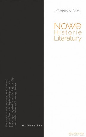 Nowe Historie Literatury - Joanna Maj [KSIĄŻKA]