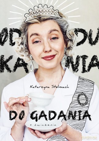 Od dukania do GADANIA - Katarzyna Stelmach [KSIĄŻKA]