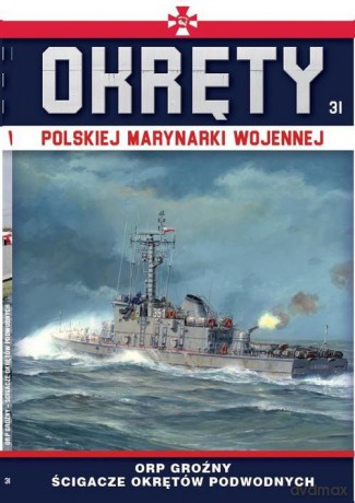 Okręty Polskiej Marynarki Wojennej (Tom 31) ORP GROŹNY [KSIĄŻKA]