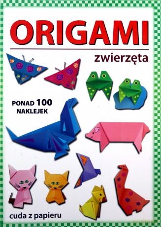 Origami zwierzęta - Beata Guzowska [KSIĄŻKA]