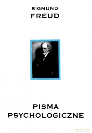 Pisma psychologiczne - Sigmund Freud [KSIĄŻKA]