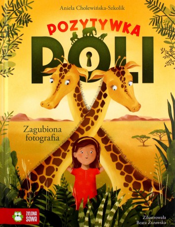 Pozytywka Poli Zagubiona fotografia - Aniela Cholewińska-Szkolik [KSIĄŻKA]
