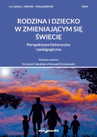 Rodzina i dziecko w zmieniającym się świecie [KSIĄŻKA]
