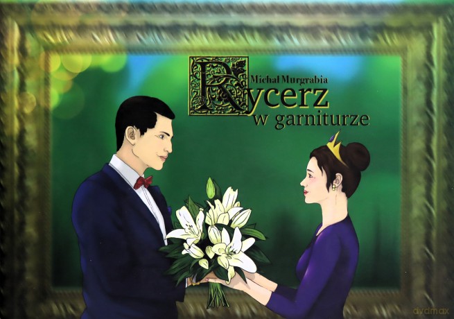 Rycerz w Garniturze - Michał Murgrabia [KSIĄŻKA]