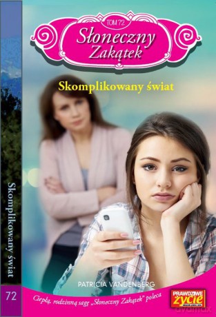 Słoneczny Zakątek (Tom 72) Skomplikowany świat - Patricia Vandenberg [KSIĄŻKA]