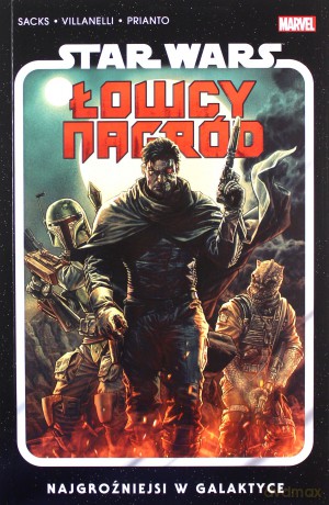 Star Wars Łowcy nagród (Tom 1) Najgroźniejsi w galaktyce [KOMIKS]