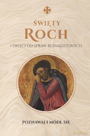 Święty Roch i święci od spraw beznadziejnych [KSIĄŻKA]