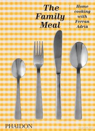 The Family Meal - Ferran Adria [KSIĄŻKA]
