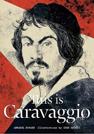This is Caravaggio - Annabel Howard [KSIĄŻKA]