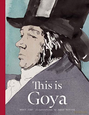 This is Goya - Wendy Bird [KSIĄŻKA]