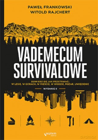 Vademecum survivalowe - Paweł Frankowski, Witold Rajchert [KSIĄŻKA]