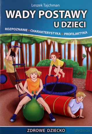Wady postawy u dzieci - Leszek Tajchman [KSIĄŻKA]