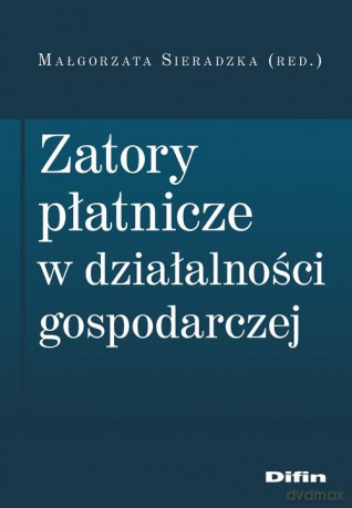 Zatory płatnicze w działalności gospodarczej [KSIĄŻKA]