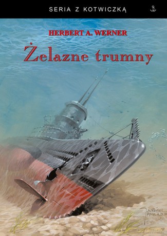 Żelazne trumny - Herbert A. Werner [KSIĄŻKA]