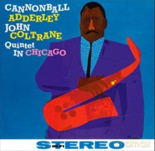 Cannonball Adderley, John Coltrane: Quintet In Chicago [Winyl]