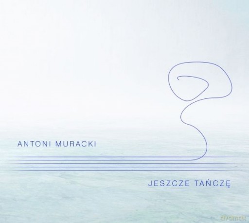Antoni Muracki: Jeszcze Tańczę [CD]
