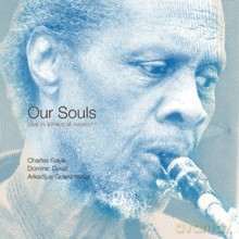 Charles Gayle, Dominic Duval, Arkadijus Gotesmanas: Our Souls. Live in Vilnius [Winyl]