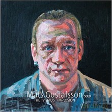 Mats Gustafsson: The Vilnius Implosion [Winyl]