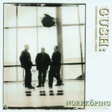 Gush: Norrköping [CD]