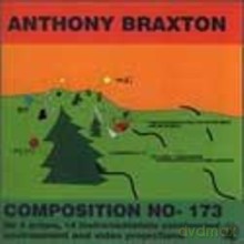Anthony Braxton: Composition Number 173 [CD]