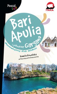 Bari, Apulia i półwysep Gargano. Pascal Lajt - Kamila Kowalska [KSIĄŻKA]
