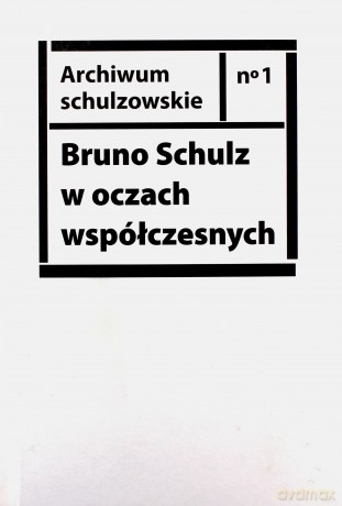 Bruno Schulz w oczach współczesnych - Piotr Sitkiewicz [KSIĄŻKA]