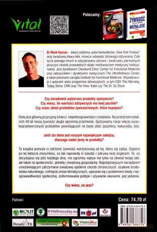 Co jeść, aby być zdrowym. Jak dobrać swój model żywienia, aby wzmocnić zdrowie i zadbać o środowisko - Mark Hyman [KSIĄŻKA]