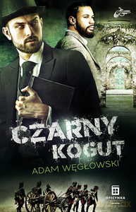 Czarny kogut - Adam Węgłowski [KSIĄŻKA]