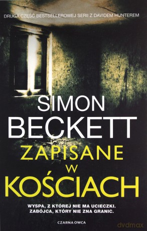 David Hunter (Tom 2) Zapisane w kościach - Simon Beckett [KSIĄŻKA]