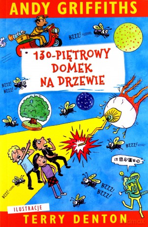 Domek na drzewie (Tom 10) 130-piętrowy domek na drzewie - Terry Denton, Andy Griffiths [KSIĄŻKA]
