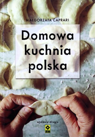 Domowa kuchnia polska - Małgorzata Caprari [KSIĄŻKA]