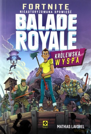 Fortnite. Ballade Royale Królewska wyspa - Mathias Lavorel [KSIĄŻKA]