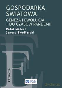 Gospodarka Światowa - Rafał Matera, Janusz Skodlarski [KSIĄŻKA]