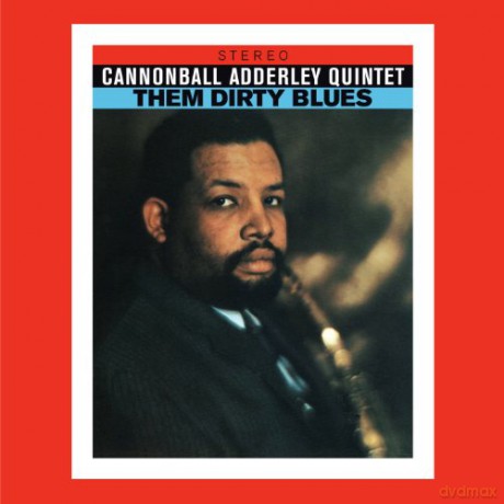 Cannonball Adderley Quintet: Them Dirty Blues (Bonus Tracks) [CD]