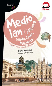 Mediolan i jeziora Garda, Como, Maggiore. Pascal Lajt - Agata Rosińska [KSIĄŻKA]
