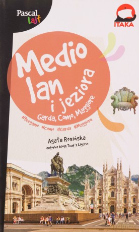 Mediolan i jeziora Garda, Como, Maggiore. Pascal Lajt - Agata Rosińska [KSIĄŻKA]